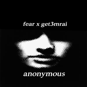 anonymous (feat. get3mrai)