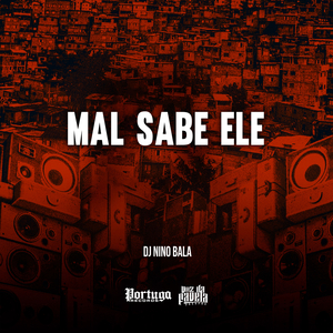 Mal Sabe Ele