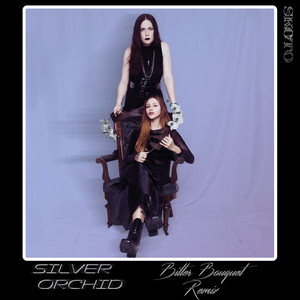 Silver Orchid (Bitter Bouquet Remix)