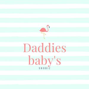 Daddies baby's