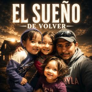 EL SUEÑO DE VOLVER