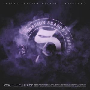 SESSION VOL.1.6 - SAVAGE FREESTYLE (feat. GASP)