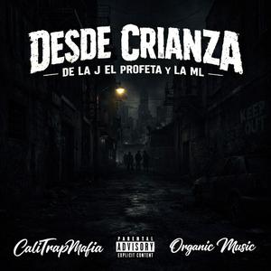 Desde Crianza (feat. La J El Profeta)