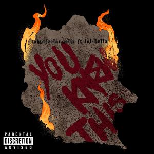 YOU KNEW THIS (feat. Lol Kello)