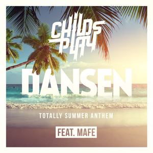 Dansen (feat. Mafe) [Totally Summer Anthem]