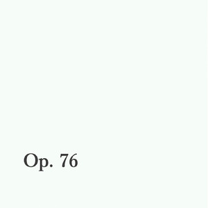 Op. 76 (ver. 0)