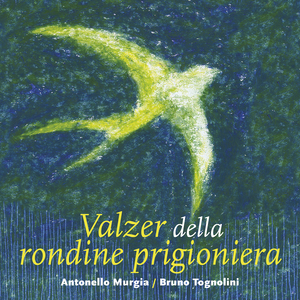 VALZER DELLA RONDINE PRIGIONIERA