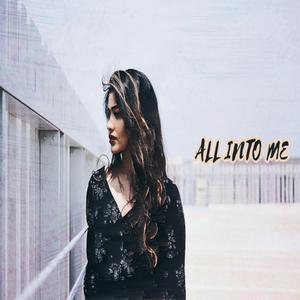 All Into Me