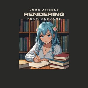 Rendering (feat. Alovans)