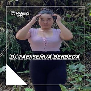 DJ TAPI SEMUA BERBEDA SAAT KAU ADA DISINI MEMPERSONAKA AKU SELALU-HANYA KAMU YANG BISA