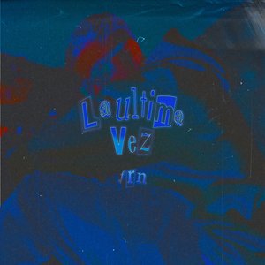 La ultima vez