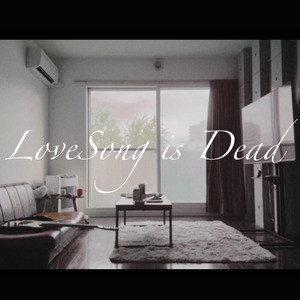 LoveSong is Dead