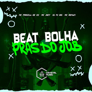 Beat Bolha Pras do Job
