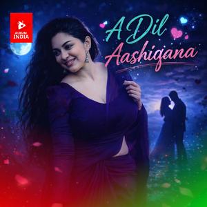 A dil Ashiqana