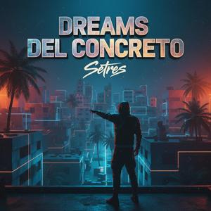 Dreams del concreto