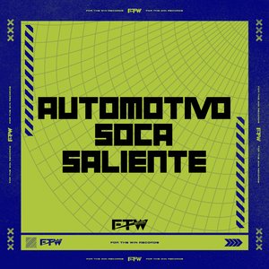 Automotivo Soca Saliente