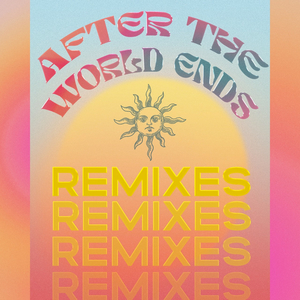 After the World Ends (Rad Hatter Remix)