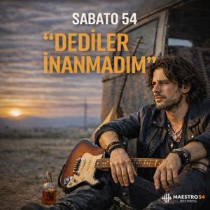 Dediler İnanmadım
