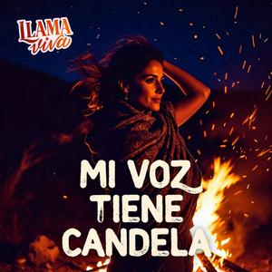 MI VOZ TIENE CANDELA