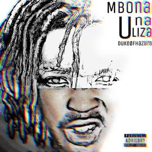 Mbona Una Uliza (feat. Dukeøfhazard & Doa)