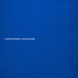 A VECES SE PIERDE | A VECES SE GANA
