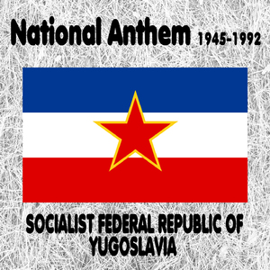 Socialist Federal Republic of Yugoslavia - Hej, Sloveni - Yugoslav National Anthem 1945-1992 (Hey, Slavs) [Instrumental]