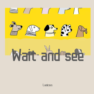 Wait and see