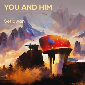 You and Him