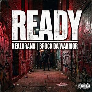 Ready (feat. Brock Da Warrior)