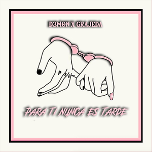 Para Ti Nunca Es Tarde (feat. D3mon)