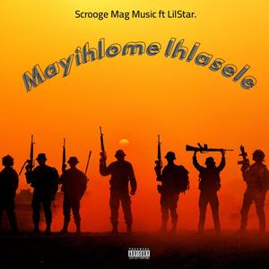 Mayihlome Ihlasele (feat. LilStar RSA)