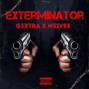 Exterminator (feat. M5ivee)