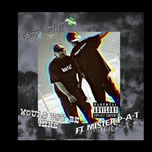 FLIPP A STACC WOULD YOU BE MINE (feat. MISTER P-A-T)