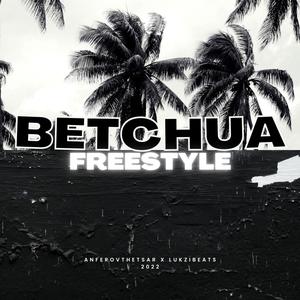 Betchua (Freestyle)