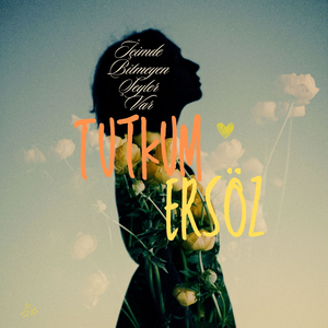 İçimde Bitmeyen Şeyler Var