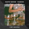 Nate Good - I Get Jealous