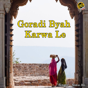 Goradi Byah Karwa Le
