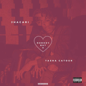 Nobody But U (feat. Tasha Catour)