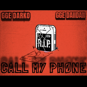 Call My Phone (feat. GGE Darko)