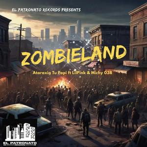 Zombieland (feat. Lilppink & Michy 038)