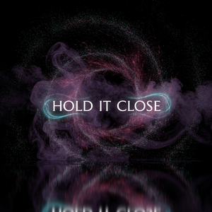 Hold It Close