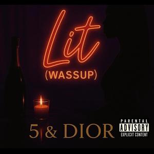 Lit (Wassup) (feat. Dior)