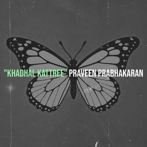 "Khadhal Kattree"
