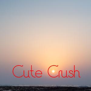 Cute Crush