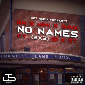 No Names (feat. OTP, E1 (3X3) & ZT)