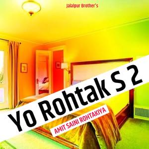 Yo Rohtak S 2