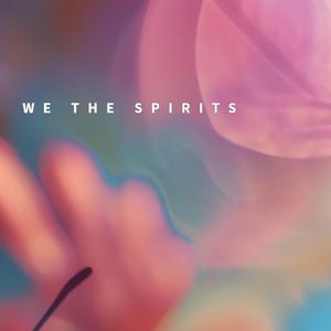 We The Spirits