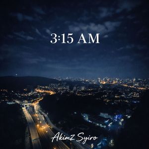 3:15 Am