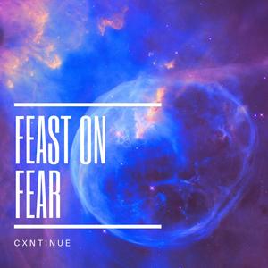 Feast On Fear