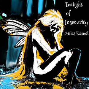 Twilight Insecurities